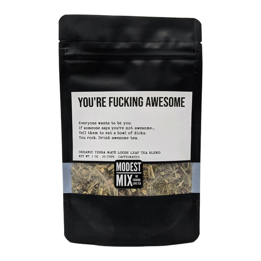 You're F**king Awesome - Refreshing Maté Mix with Spices, Holy Tulsi & Hibiscus by ModestMix Teas