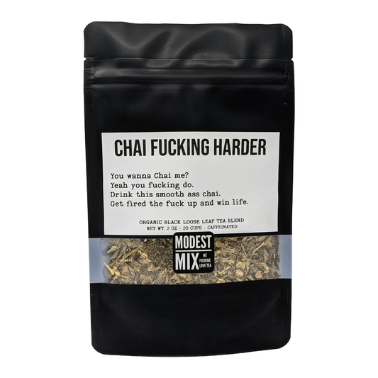 Chai F**king Harder - Spiced Upgraded Yerba Mate Based Chai by ModestMix Teas