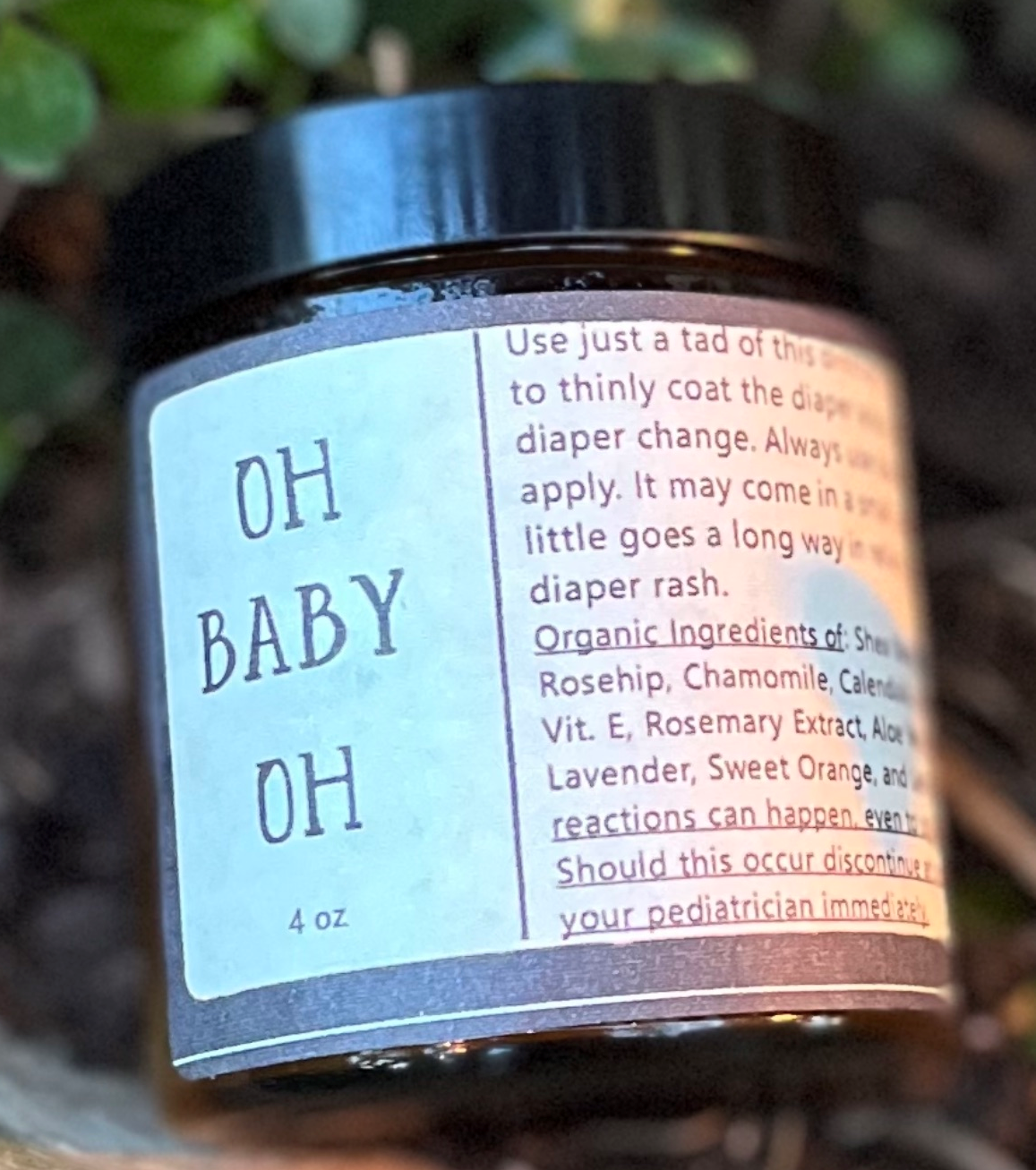 Oh Baby Oh! " What a bum!" Organic Diaper Balm - to help soothe any bottom (including adults)