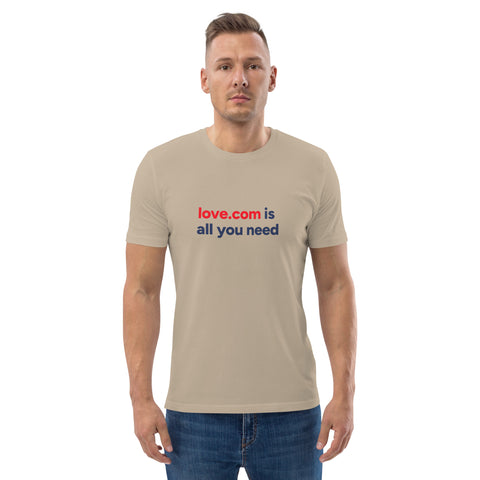 Love.com is all you need Unisex organic cotton t-shirt